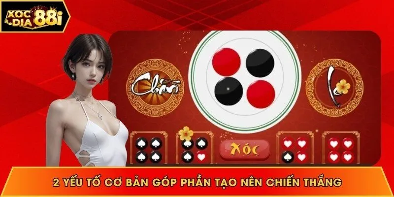 Yếu tố nền tảng để chiến thắng xóc đĩa online 