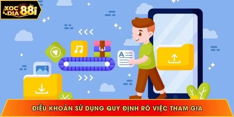Điều khoản sử dụng quy định rõ việc tham gia