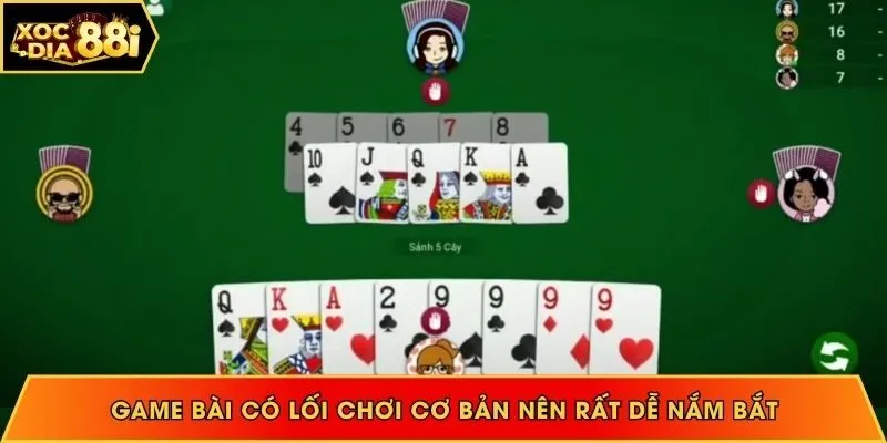 Game bài có lối chơi cơ bản nên rất dễ nắm bắt