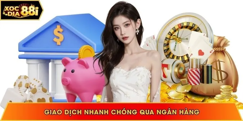 Giao dịch an toàn bằng tài khoản ngân hàng