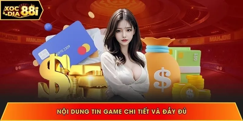 Nội dung tin game chi tiết và đầy đủ